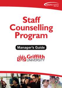 Manager’s Guide  Message from the Vice Chancellor Griffith University supports safe and effective working relationships at all levels and is committed to the health and wellbeing of all staff. Effective leadership inc