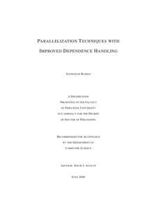 PARALLELIZATION T ECHNIQUES WITH I MPROVED D EPENDENCE H ANDLING E ASWARAN R AMAN  A D ISSERTATION