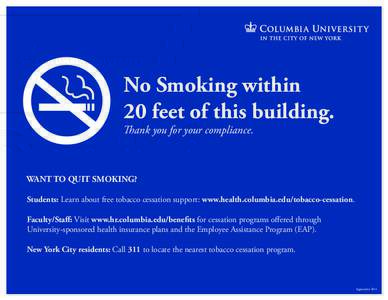 No Smoking within 20 feet of this building. Thank you for your compliance.  WANT TO QUIT SMOKING?