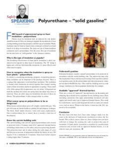 Safely  SPEAKING Polyurethane – “solid gasoline” BY DOUG STEWART  F