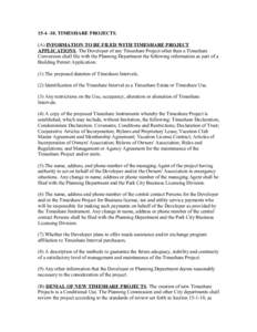 TIMESHARE PROJECTS. (A) INFORMATION TO BE FILED WITH TIMESHARE PROJECT APPLICATIONS. The Developer of any Timeshare Project other than a Timeshare Conversion shall file with the Planning Department the followin