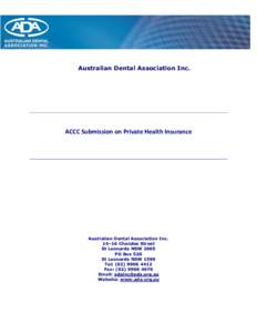 Australian Dental Association Inc.  ACCC Submission on Private Health Insurance Australian Dental Association Inc. 14–16 Chandos Street