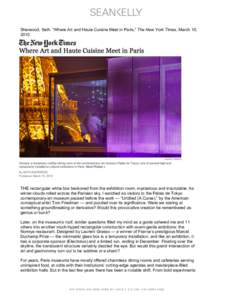 ! Sherwood, Seth. “Where Art and Haute Cuisine Meet in Paris,” The New York Times, March 10, 2010.!! ! !