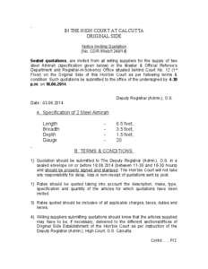 IN THE HIGH COURT AT CALCUTTA ORIGINAL SIDE Notice Inviting Quotation [No. COR./Web[removed]Sealed quotations, are invited from all willing suppliers for the supply of two steel Almirah (specification given below) in th