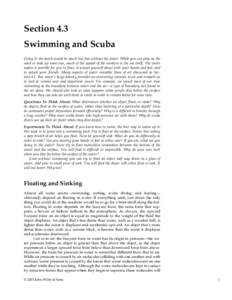 Section 4.3 Swimming and Scuba Going to the beach would be much less fun without the water. While you can play on the sand or soak up some sun, much of the appeal of the seashore is the sea itself. The water makes it pos