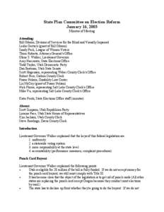 State Plan Committee on Election Reform January 16, 2003 Minutes of Meeting Attending: Bill Gibson, Division of Services for the Blind and Visually Impaired Leslie Gertsch (guest of Bill Gibson)