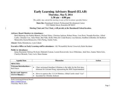 Early Learning Advisory Board (ELAB) Thursday, May 8, 2014 1:30 am – 4:00 pm The public may attend the meeting in any of the locations specified below: Main Site: Hanahauoli School, Professional Development Center 1922