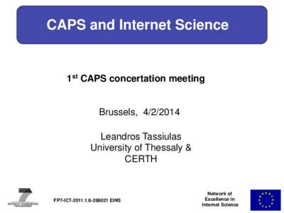 CAPS and Internet Science  1st CAPS concertation meeting Brussels, Leandros Tassiulas