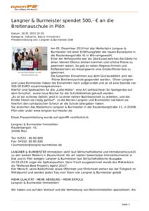 Langner & Burmeister spendet 500,- € an die Breitenauschule in Plön Datum: [removed]:30 Kategorie: Industrie, Bau & Immobilien Pressemitteilung von: Langner & Burmeister GbR