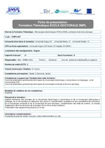 Fiche de présentation Formation Thématique ECOLE DOCTORALE 3MPL Nom de la Formation Thématique : Microscopies électroniques (TEM et SEM), confocale et de force atomique Code : 3MPL103 Université dont relève la form