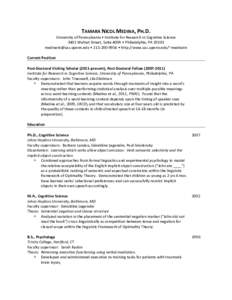 TAMARA NICOL MEDINA, PH.D. University of Pennsylvania • Institute for Research in Cognitive Science 3401 Walnut Street, Suite 400A • Philadelphia, PA 19103  •  • http://www.sas.u
