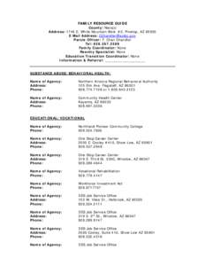 FAMILY RESOURCE GUIDE County: Navajo Address: 1746 E. White Mountain Blvd. #2, Pinetop, AZ[removed]E Mail Address: [removed] Parole Officer: F. Chan Chandler Tel: [removed]