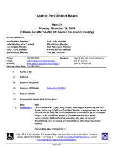 Seattle Park District Board Agenda Monday, November 24, 2014 2:30 p.m. (or after Seattle City Council Full Council meeting) BOARD MEMBERS: Jean Godden, President