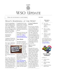 WSO U PDATE P LEASE COPY AND DISTRIBUTE TO GROUP MEMBERS W HAT ’ S H APPENING In between responding to inquirers, filling literature