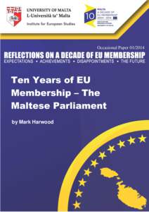 Occasional Paper[removed]Ten Years of EU Membership – The Maltese Parliament by Mark Harwood