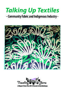 Talking Up Textiles  Big Leaf design by Marita Sambono © Merrepen Arts - Community Fabric and Indigenous Industry -