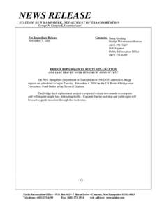 NEWS RELEASE STATE OF NEW HAMPSHIRE, DEPARTMENT OF TRANSPORTATION George N. Campbell, Commissioner Contacts: Doug Gosling Bridge Maintenance Bureau