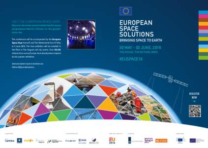 EUROPEAN SPACE SOLUTIONS VISIT THE EUROPEAN SPACE EXPO Discover the many ways in which the EU space