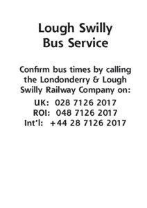 Lough Swilly Bus Service Conﬁrm bus times by calling