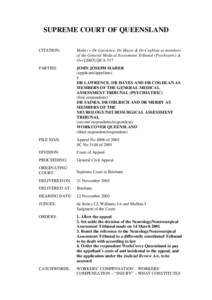 SUPREME COURT OF QUEENSLAND CITATION: Maher v Dr Lawrence, Dr Hayes & Dr Coghlan as members of the General Medical Assessment Tribunal (Psychiatric) & OrsQCA 517