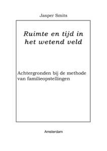 Jasper Smits  Ruimte en tijd in het wetend veld  Achtergronden bij de methode