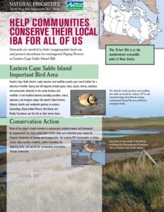 HELP COMMUNITIES CONSERVE THEIR LOCAL IBA FOR ALL OF US Stewards are needed to deter inappropriate land use and protect shorelines for endangered Piping Plovers at Eastern Cape Sable Island IBA.