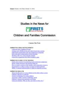 Subject: Studies in the News (October 14, [removed]Studies in the News for Children and Families Commission Contents This Week