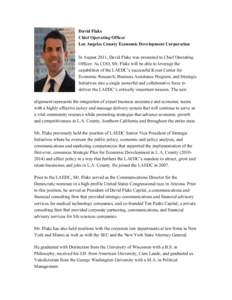 David Flaks Chief Operating Officer Los Angeles County Economic Development Corporation In August 2011, David Flaks was promoted to Chief Operating Officer. As COO, Mr. Flaks will be able to leverage the capabilities of 