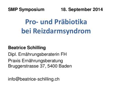 SMP Symposium  18. September 2014 Pro- und Präbiotika bei Reizdarmsyndrom