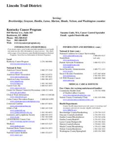 Lincoln Trail District:  Serving: Breckinridge, Grayson, Hardin, Larue, Marion, Meade, Nelson, and Washington counties  Kentucky Cancer Program