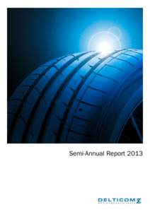 Semi-Annual Report 2013  Profile Delticom is Europe’s leading online tyre retailer. Founded in 1999, the Hanover-based company has more than 100 online shops in 42 countries, among others the ReifenDirekt domains in G