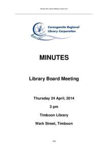 Minutes CRLC Board Meeting 24 April[removed]MINUTES Library Board Meeting  Thursday 24 April, 2014