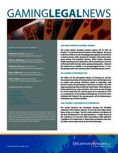 GAMINGLEGALNEWS October 13, 2011 • Volume 4, Number 31 GAMINGLEGALNEWS EDITORIAL BOARD Robert W. Stocker II, Gaming Law[removed] • [removed] Dennis J. Whittlesey, Gaming Law/Indian Law