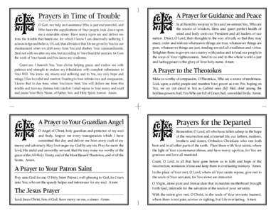 Prayers in Time of Trouble O God, our help and assistance Who is just and merciful, and Who hears the supplications of Your people, look down upon me a miserable sinner. Have mercy upon me and deliver me from the trouble