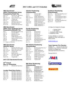 2015 ASRA and CCS Schedule AMA Sanctioned ASRA Championship Series Presented by Pirelli Tire MarMay 2-3