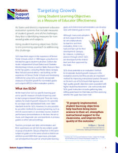 Targeting Growth Using Student Learning Objectives as a Measure of Educator Effectiveness As States and districts implement educator evaluation systems that include measures of student growth, one of the challenges