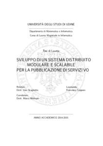 ` DEGLI STUDI DI UDINE UNIVERSITA Dipartimento di Matematica e Informatica Corso di Laurea Magistrale in Informatica  Tesi di Laurea