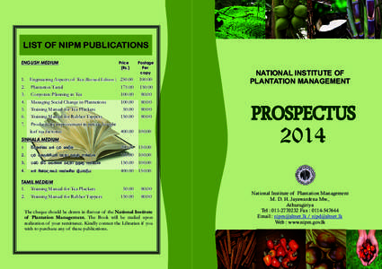 LIST OF NIPM PUBLICATIONS ENGLISH MEDIUM 1. Engineering Aspects of Tea (Revised Edition ) 2. Plantation Tamil 3. Corporate Planning in Tea