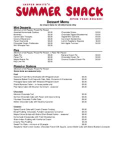 Dessert Menu Ice Cream Items for On-Site Events Only Mini Desserts Minimum of 20 People, Priced Per Person Assorted Homemade Cookies