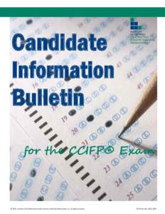 Candidate Information Bulletin for the CCIFP® Exam  © 2016, Institute of Certified Construction Industry Financial Professionals, Inc. All rights reserved.