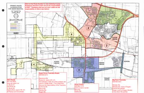 Click on the Route Number to view individual routes. Roadways denoted in dark red are the responsibility of IDOT. Roadways that are not color coded are the responsibility of others (see below).  Sugar Grove Township Road