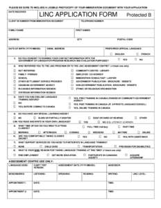 PLEASE BE SURE TO INCLUDE A LEGIBLE PHOTOCOPY OF YOUR IMMIGRATION DOCUMENT WITH YOUR APPLICATION DATE RECEIVED LINC APPLICATION FORM  CLIENT ID NUMBER FROM IMMIGRATION DOCUMENT