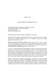 March 7, 2012  SENATE EXECUTIVE MESSAGE NO. 116 The Honorable Timothy Z. Jennings, President Pro Tempore And Members of the New Mexico State Senate