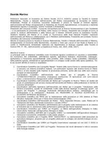 Davide Marino Professore Associato di Economia ed Estimo Rurale (S.S.D. AGR/01) presso la Facoltà di Scienze Matematiche, Fisiche e Naturali dell’Università del Molise (insegnamenti di Economia ed Estimo Ambientale, 