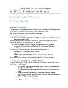 ARTS AWARENESS AND ADVOCACY FORUM MEETING  MTNA 2014 National Conference Marriott Magnificent Mile, Chicago, IL Sunday, March 23, 2014, McHenry Room, 2:15pm David French, NCTM, presiding