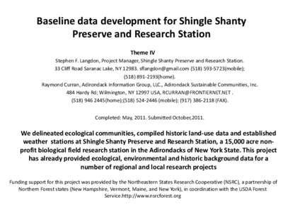 Baseline data development for Shingle Shanty Preserve and Research Station Theme IV Stephen F. Langdon, Project Manager, Shingle Shanty Preserve and Research Station. 33 Cliff Road Saranac Lake, NY[removed]sflangdon@gmail