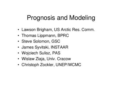 Prognosis and Modeling • • • • •