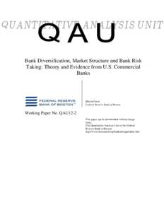 Bank Diversification, Market Structure and Bank Risk Taking: Theory and Evidence from U.S. Commercial Banks Martin Goetz Federal Reserve Bank of Boston