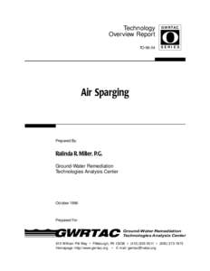 Air Sparging: Technology Overview Report