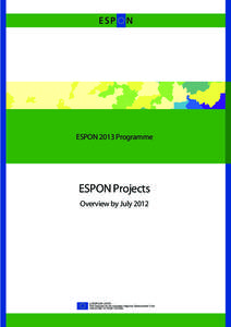 ESPON 2013 Programme  ESPON Projects Overview by July 2012  ESPON 2013 Programme